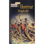 L'HORREUR TROPICALE, Hodgson William Hope