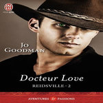 REIDSVILLE TOME 2 : DOCTEUR LOVE, Goodman Jo