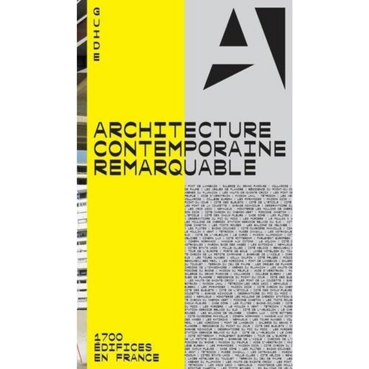 ARCHITECTURE CONTEMPORAINE REMARQUABLE. 1700 EDIFICES EN FRANCE, Klein Richard