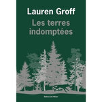 LES TERRES INDOMPTEES, Groff Lauren