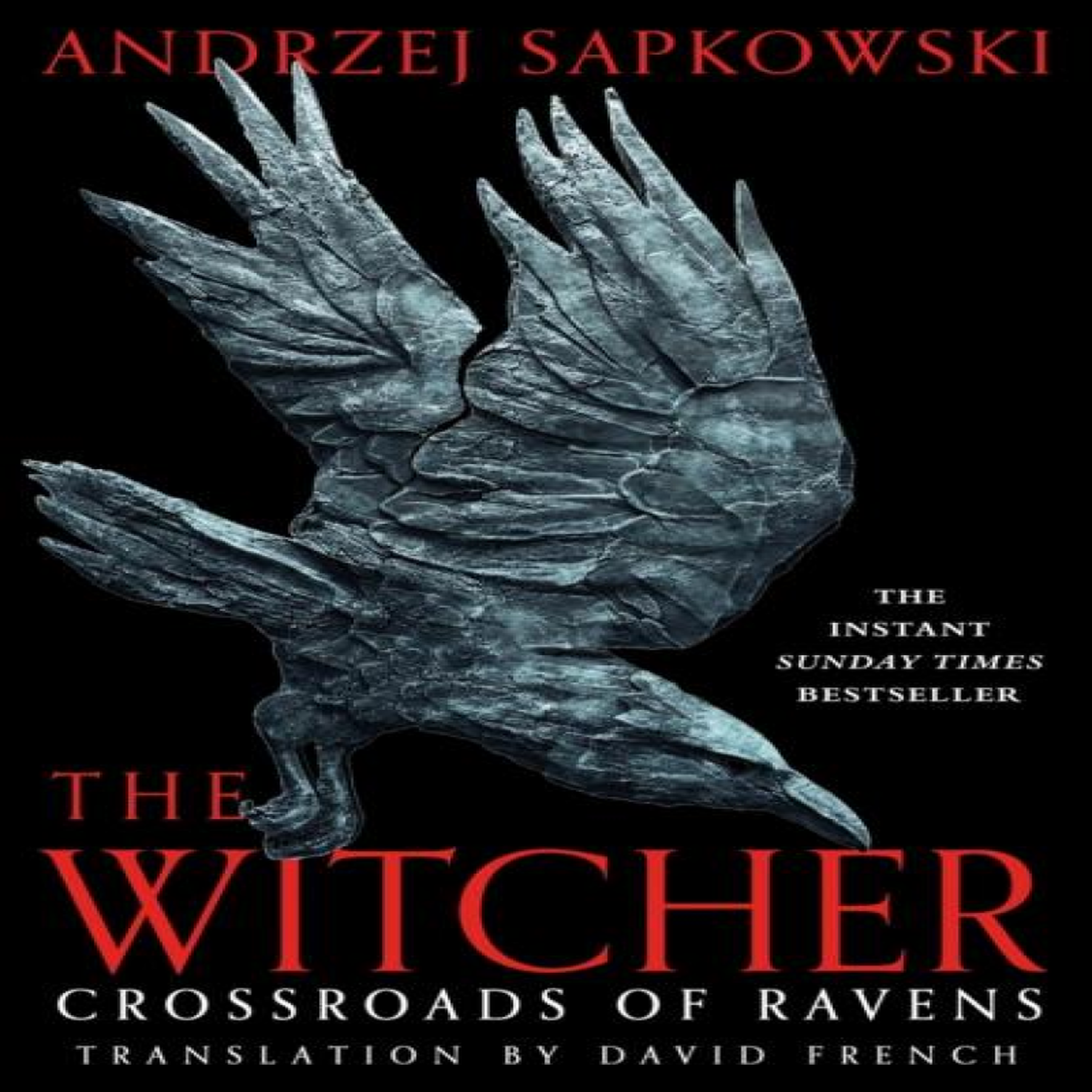 LIVRES Crossroads of Ravens : A brand-new Witcher novel starring Geralt of Rivia - Now a major Netflix show