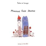 MINUSCULE FOLLE SAUVAGE, Tarragon Pauline de