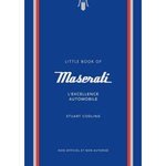 LITTLE BOOK OF MASERATI. L'EXCELLENCE AUTOMOBILE, Codling Stuart