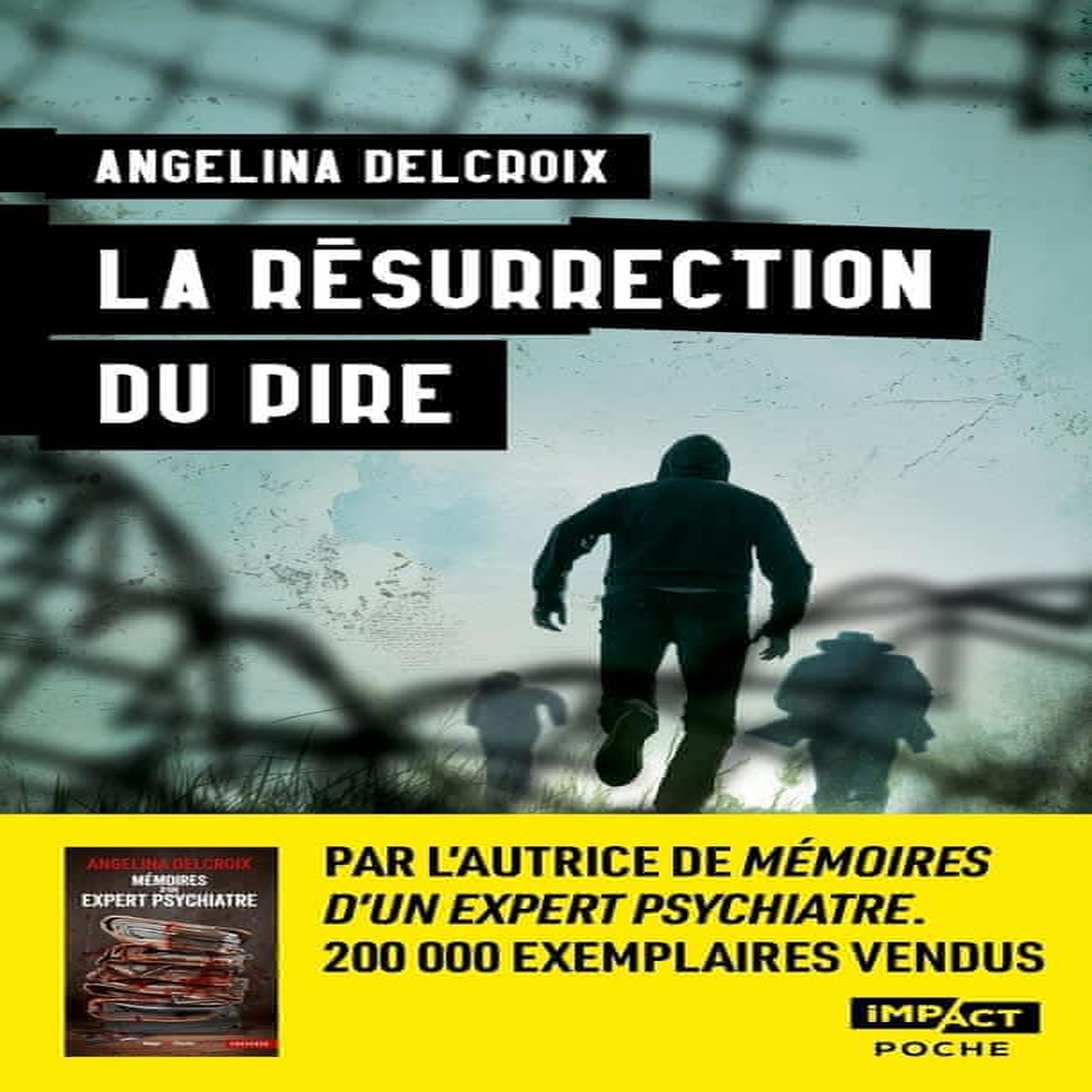 LA RESURRECTION DU PIRE, Delcroix Angélina