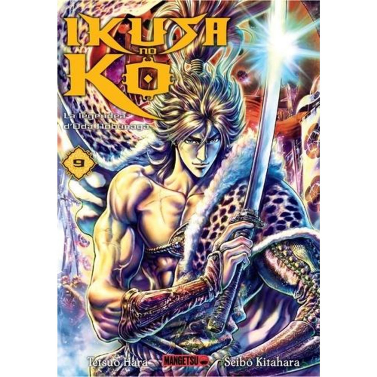 IKUSA NO KO - LA LEGENDE D'ODA NOBUNAGA  TOME 9 , Hara Tetsuo