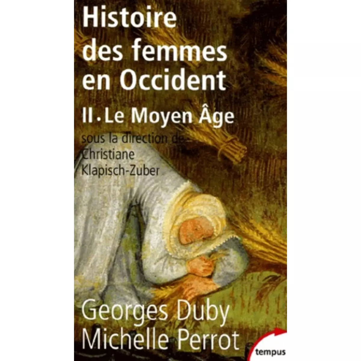  HISTOIRE DES FEMMES EN OCCIDENT. TOME 2, LE MOYEN AGE, Duby Georges