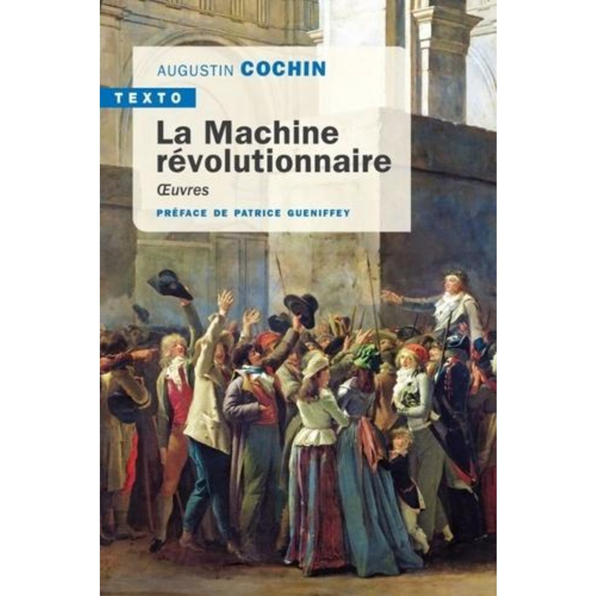 LA MACHINE REVOLUTIONNAIRE. OEUVRES, Cochin Augustin