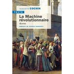 LA MACHINE REVOLUTIONNAIRE. OEUVRES, Cochin Augustin