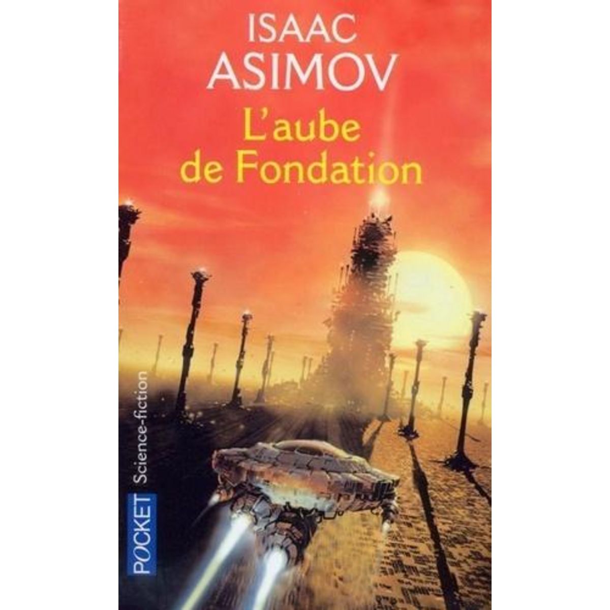 LE CYCLE DE LA FONDATION TOME 2 : L'AUBE DE FONDATION, Asimov Isaac