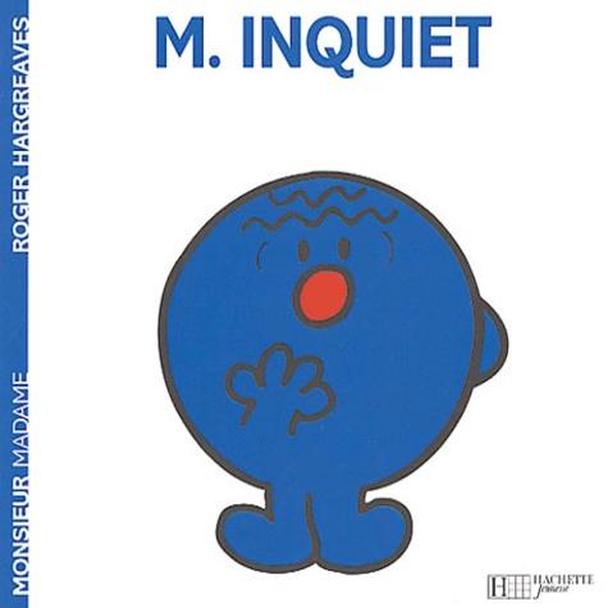 MONSIEUR INQUIET, Hargreaves Roger