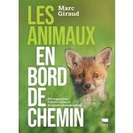 LES ANIMAUX EN BORD DE CHEMIN, Giraud Marc