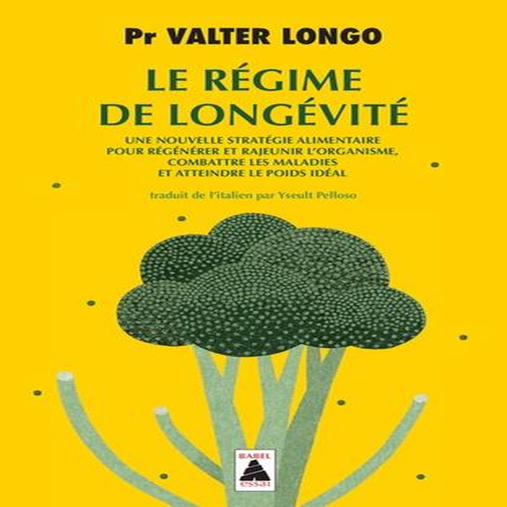 LE REGIME DE LONGEVITE, Longo Valter