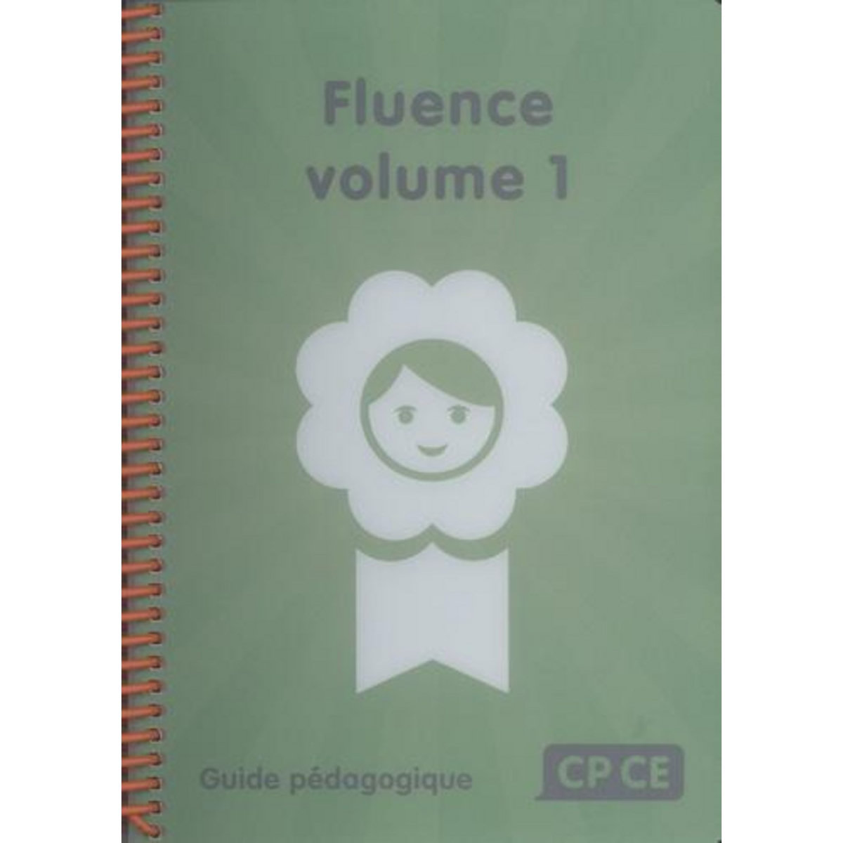 FLUENCE CP/CE VOLUME 1. GUIDE PEDAGOGIQUE, Pourchet Martine