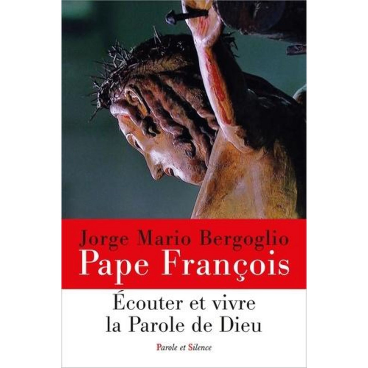 ECOUTER ET VIVRE LA PAROLE DE DIEU, Pape François