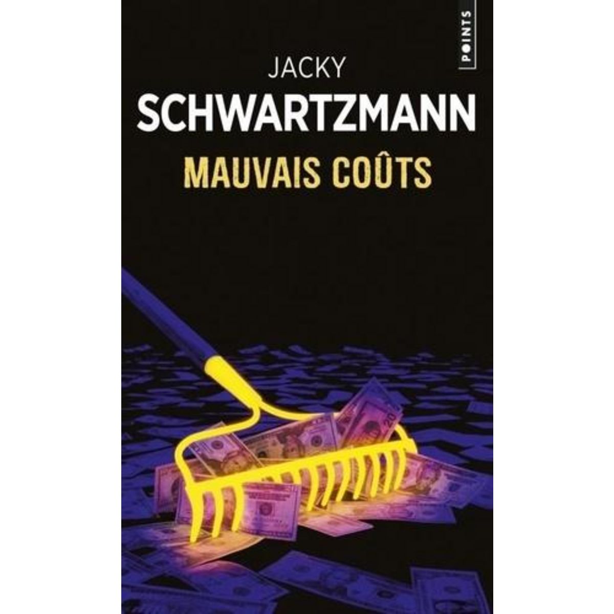 MAUVAIS COUTS, Schwartzmann Jacky