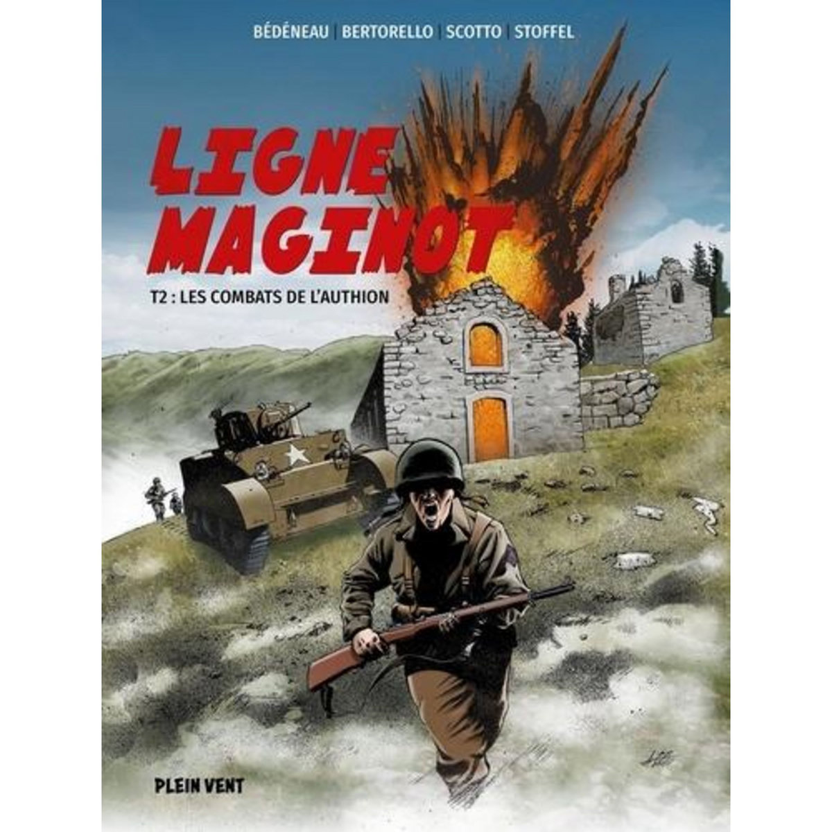 LIGNE MAGINOT TOME 2 : LES COMBATS DE L'AUTHION, Bédéneau Aurélien
