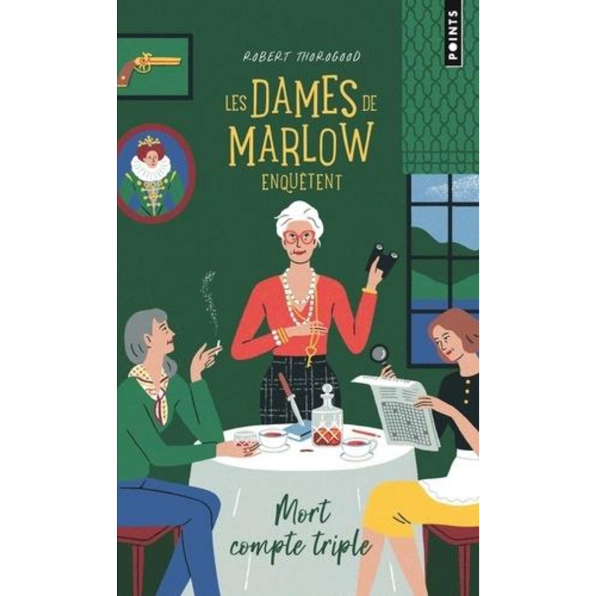 LES DAMES DE MARLOW ENQUETENT TOME 1 : MORT COMPTE TRIPLE, Thorogood Robert