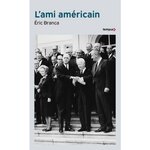 L'AMI AMERICAIN, Branca Eric