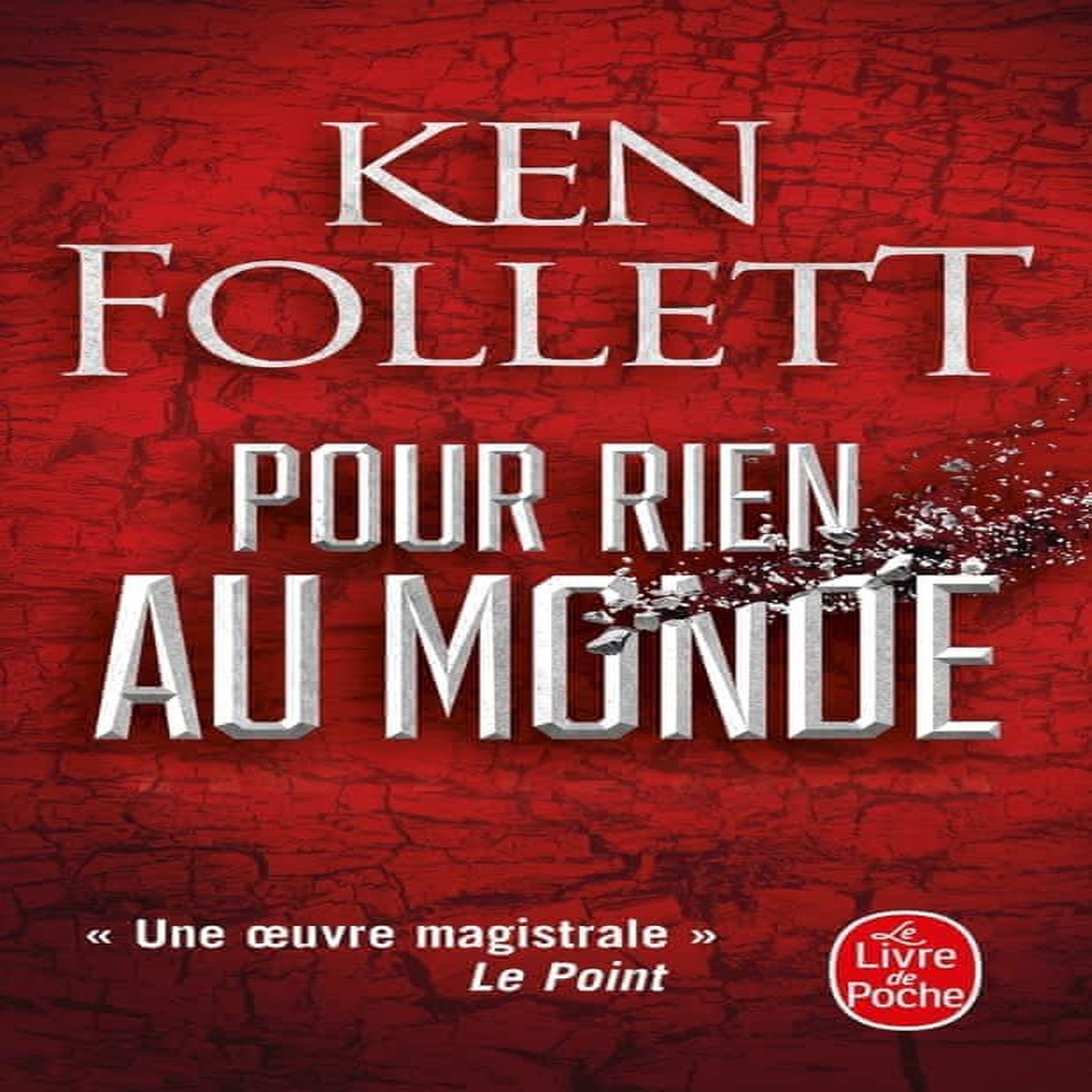 POUR RIEN AU MONDE, Follett Ken
