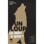 UN LOUP, CA SERT A QUOI ?, Nouailhetas Simon Ricardo