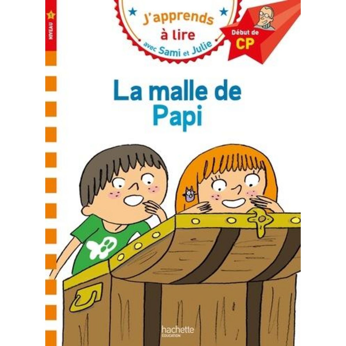 J'APPRENDS A LIRE AVEC SAMI ET JULIE : LA MALLE DE PAPI. DEBUT DE CP, NIVEAU 1, Albertin Isabelle