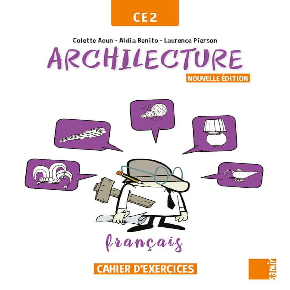 FRANCAIS CE2 ARCHILECTURE. CAHIER D'EXERCICES, Aoun Colette
