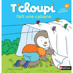 T'CHOUPI, L'AMI DES PETITS TOME 13 : T'CHOUPI FAIT UNE CABANE, Courtin Thierry