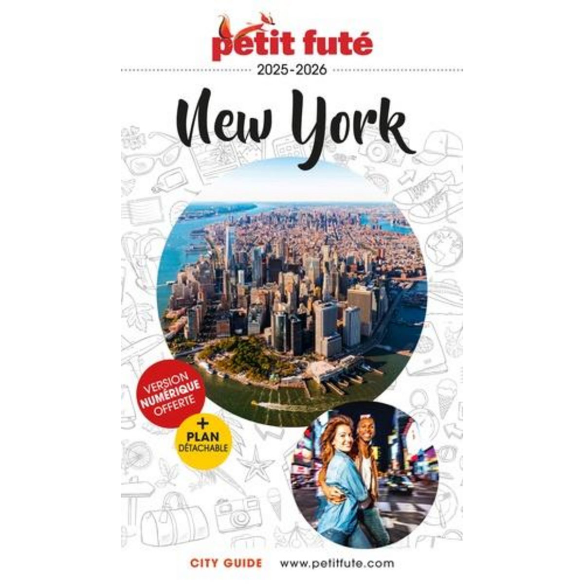 PETIT FUTE NEW YORK. EDITION 2025. AVEC 1 PLAN DETACHABLE, Petit Futé