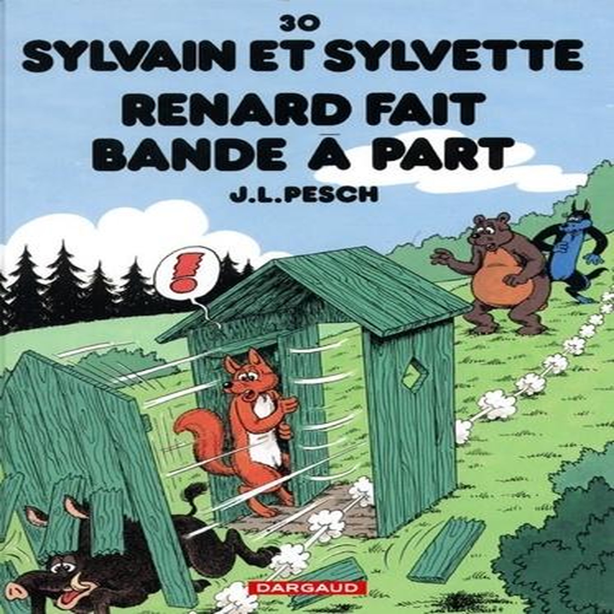 SYLVAIN ET SYLVETTE TOME 30 : RENARD FAIT BANDE A PART, Pesch Jean-Louis