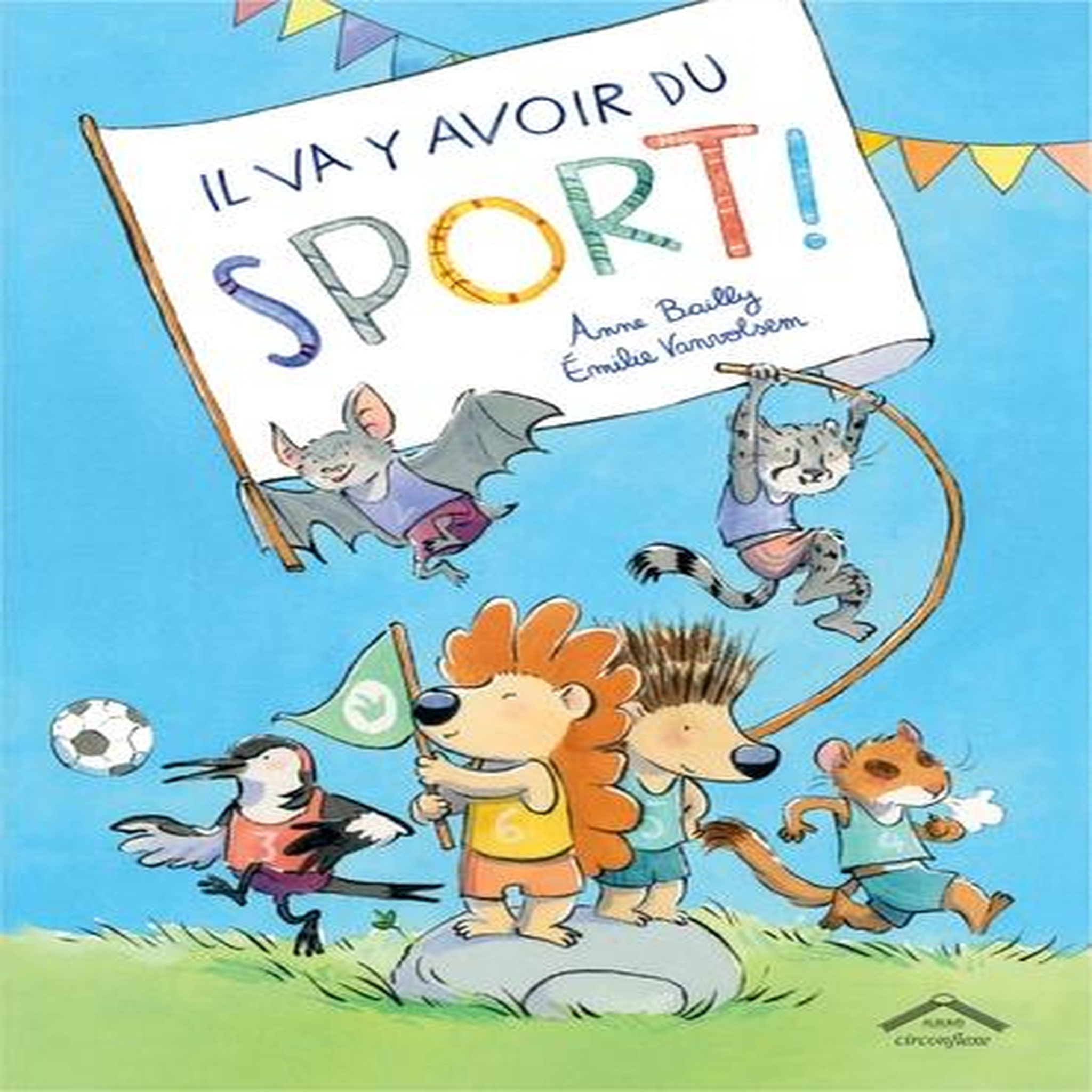 IL VA Y AVOIR DU SPORT !, Bailly Anne