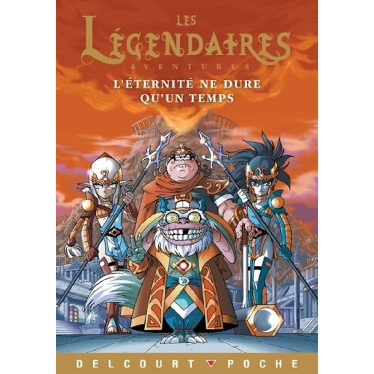 LES LEGENDAIRES AVENTURES TOME 16 : L'ETERNITE NE DURE QU'UN TEMPS, Jarry Nicolas