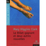 LE BILLET GAGNANT ET DEUX AUTRES NOUVELLES, Higgins Clark Mary