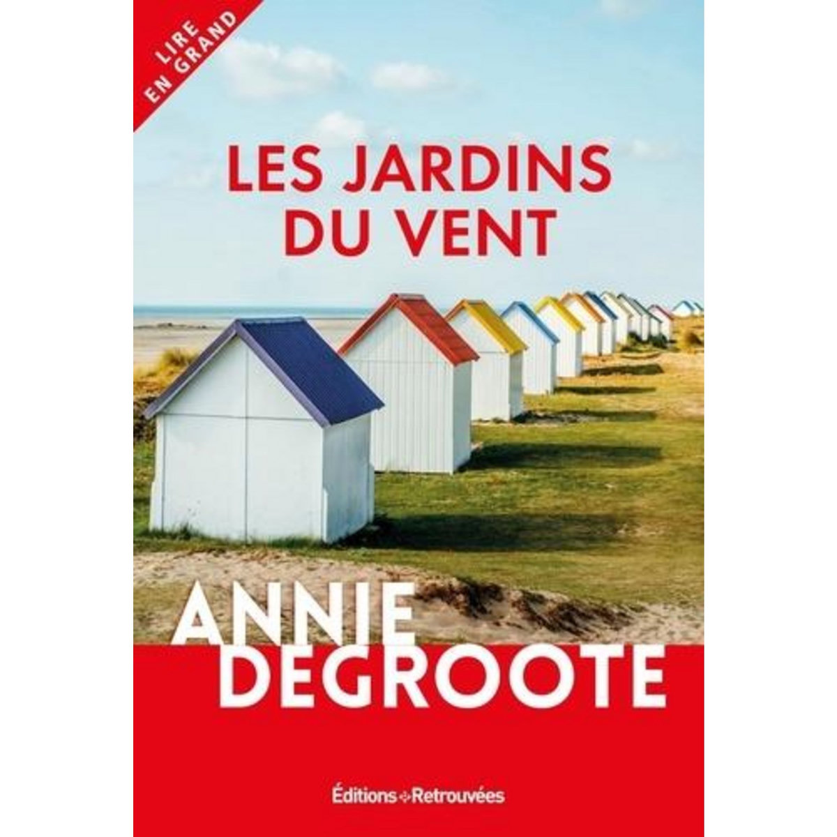 LES JARDINS DU VENT [EDITION EN GROS CARACTERES], Degroote Annie
