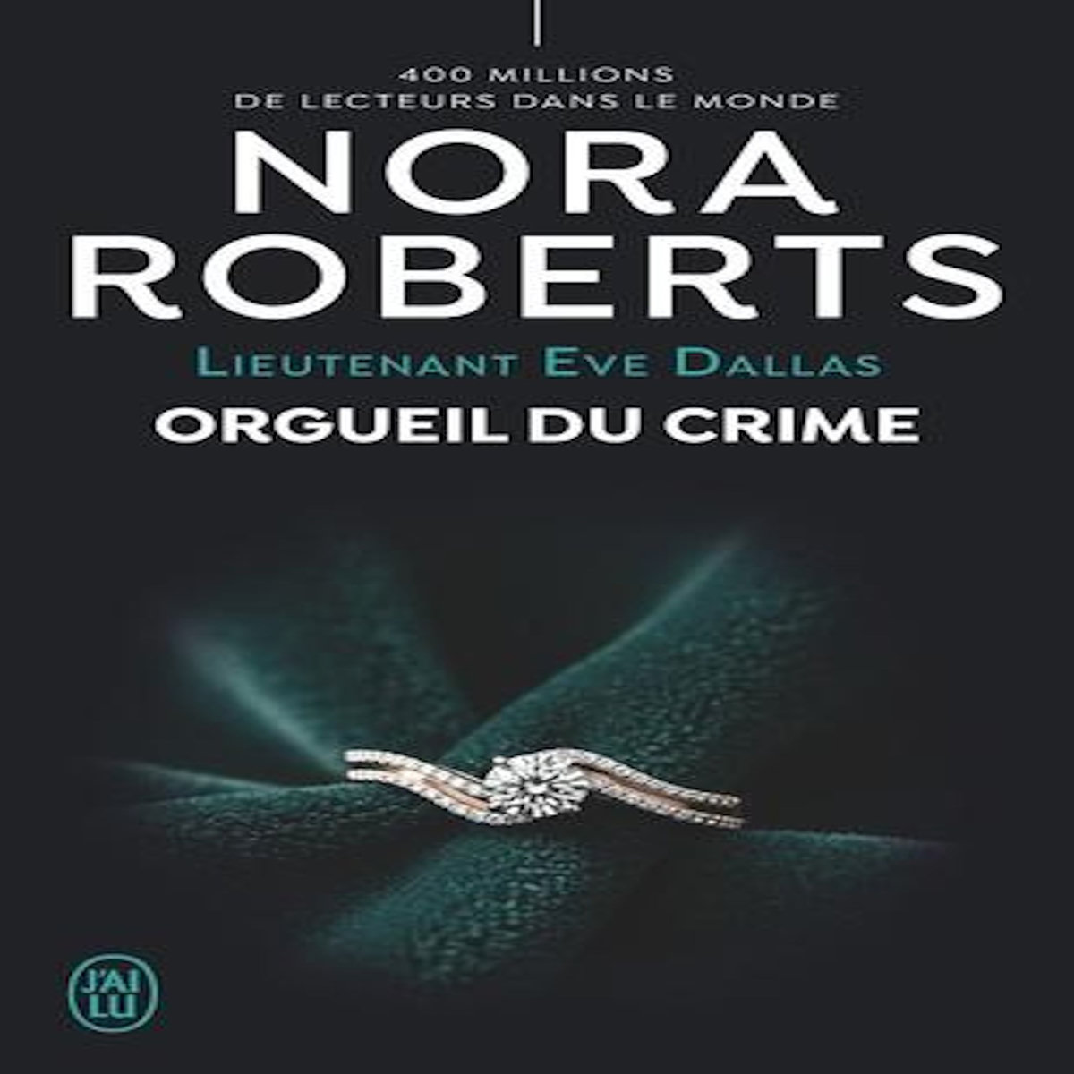 LIEUTENANT EVE DALLAS TOME 59 : ORGUEIL DU CRIME, Roberts Nora