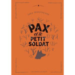 PAX ET LE PETIT SOLDAT. EDITION COLLECTOR, Pennypacker Sara