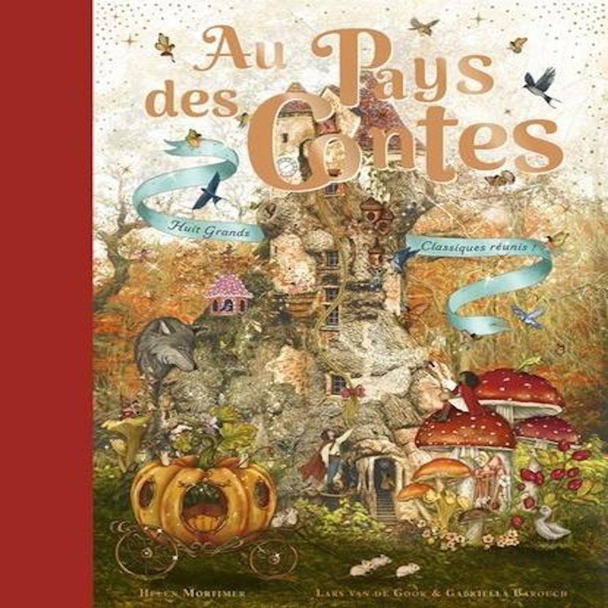 AU PAYS DES CONTES. HUIT GRANDS CLASSIQUES REUNIS !, Van de Goor Lars