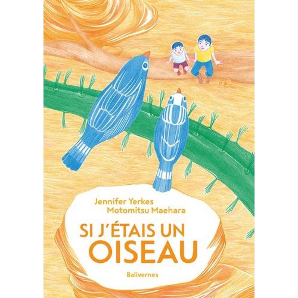 SI J'ETAIS UN OISEAU, Yerkes Jennifer