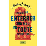 COMMENT ENTERRER SON MARI EN TOUTE DISCRETION, Casale Alexia