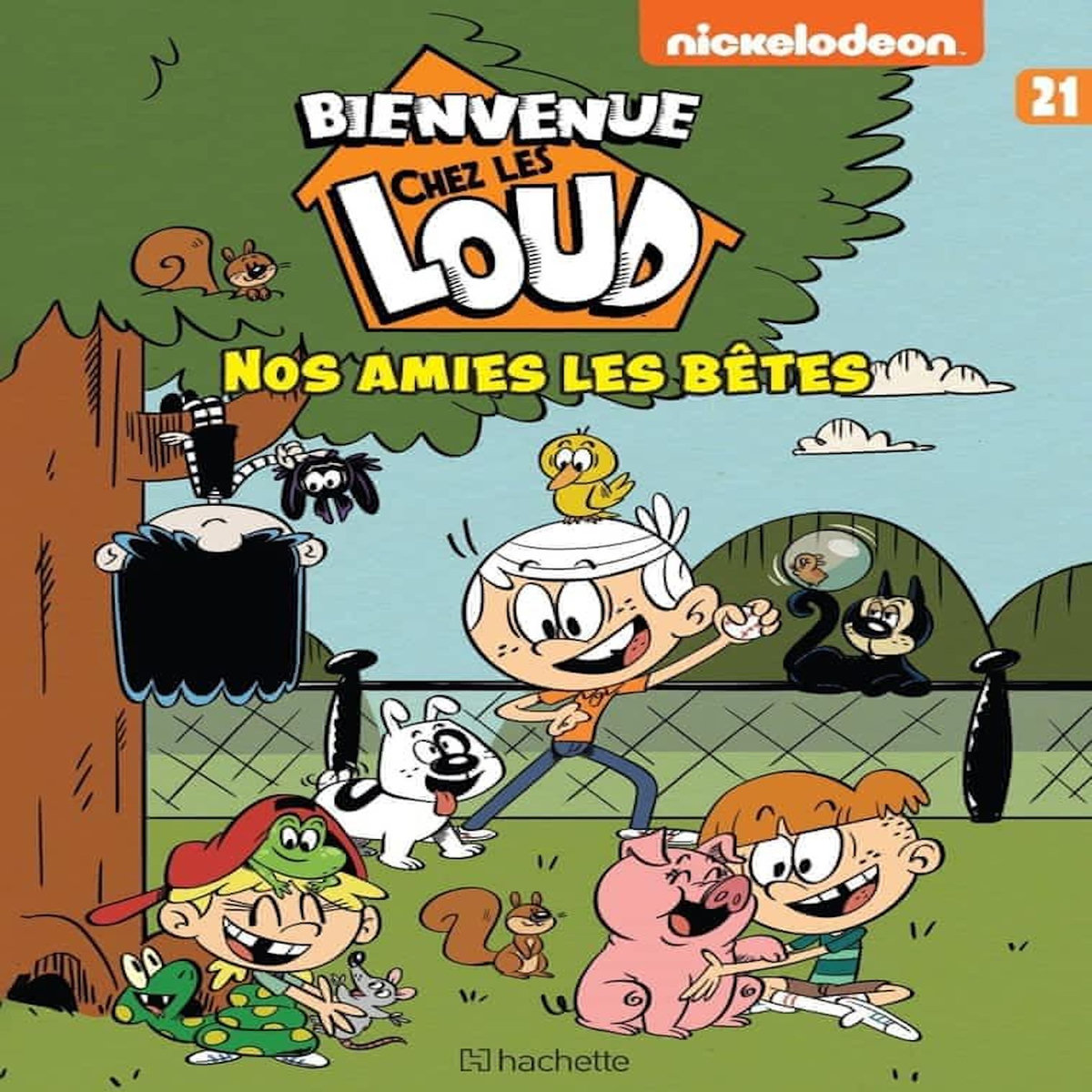 BIENVENUE CHEZ LES LOUD TOME 21 : NOS AMIES LES BETES, Nickelodeon