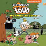 BIENVENUE CHEZ LES LOUD TOME 21 : NOS AMIES LES BETES, Nickelodeon