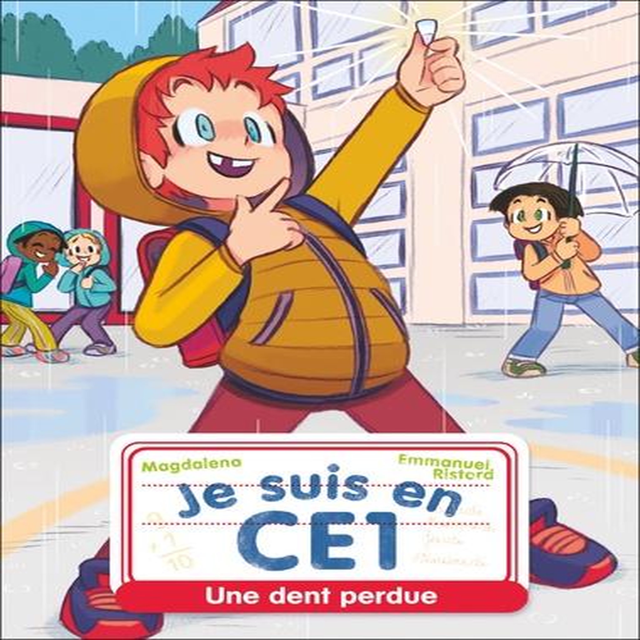 JE SUIS EN CE1 TOME 4 : UNE DENT PERDUE, Magdalena