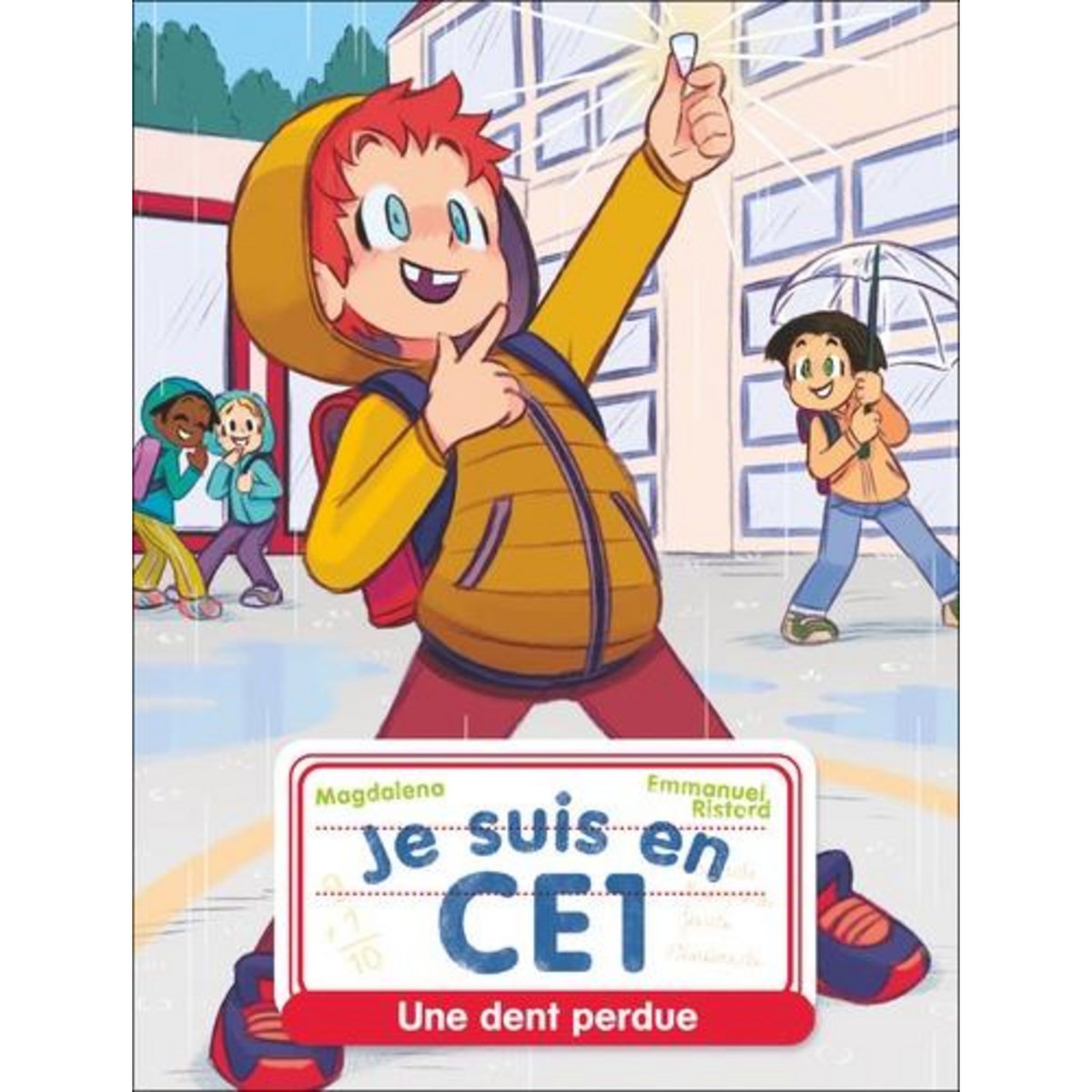 JE SUIS EN CE1 TOME 4 : UNE DENT PERDUE, Magdalena