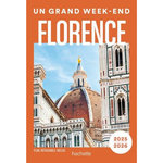 UN GRAND WEEK-END A FLORENCE. EDITION 2025-2026. AVEC 1 PLAN DETACHABLE, Hachette tourisme