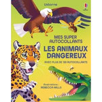 LES ANIMAUX DANGEREUX. AVEC PLUS DE 130 AUTOCOLLANTS, James Alice