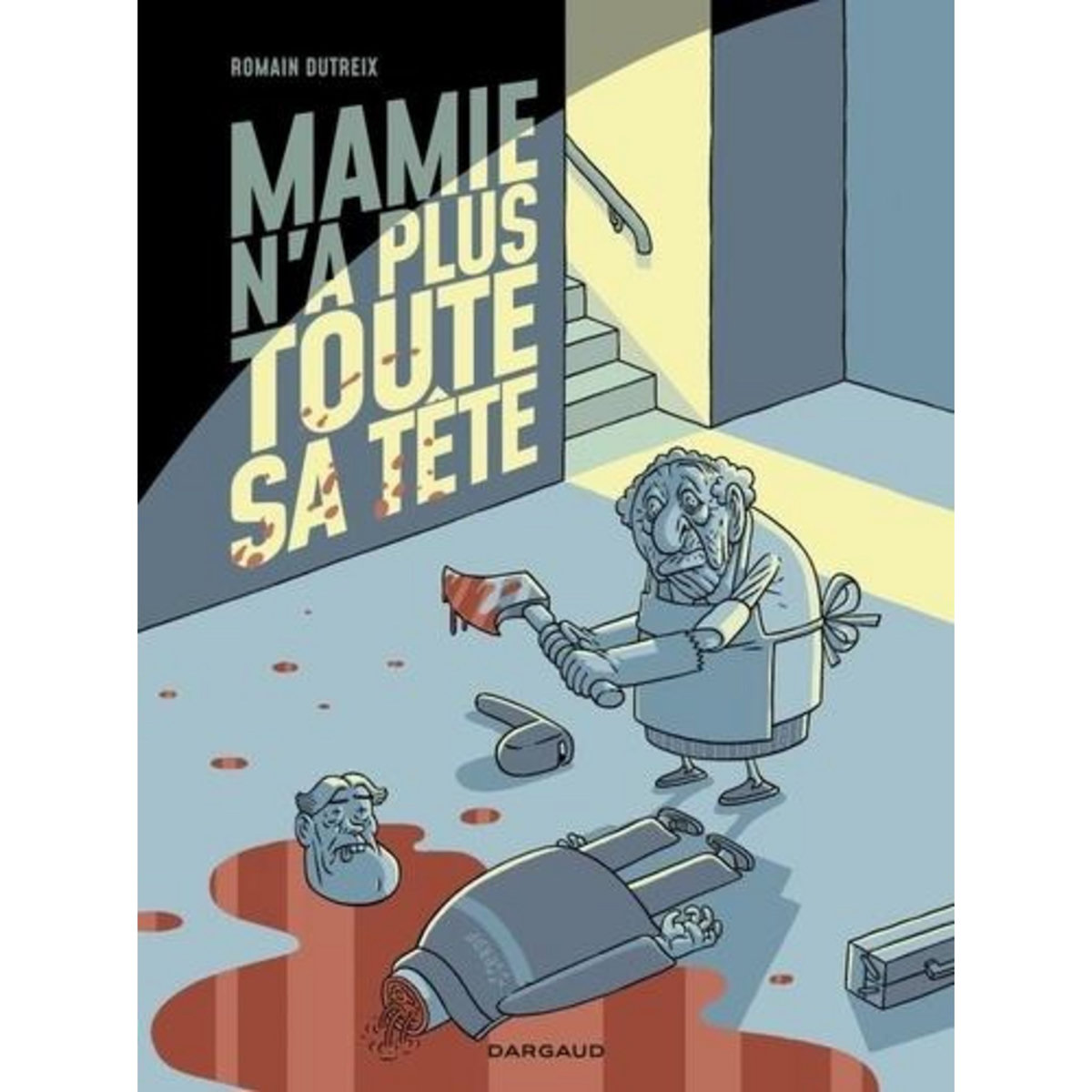 MAMIE N'A PLUS TOUTE SA TETE TOME 1 , Dutreix Romain