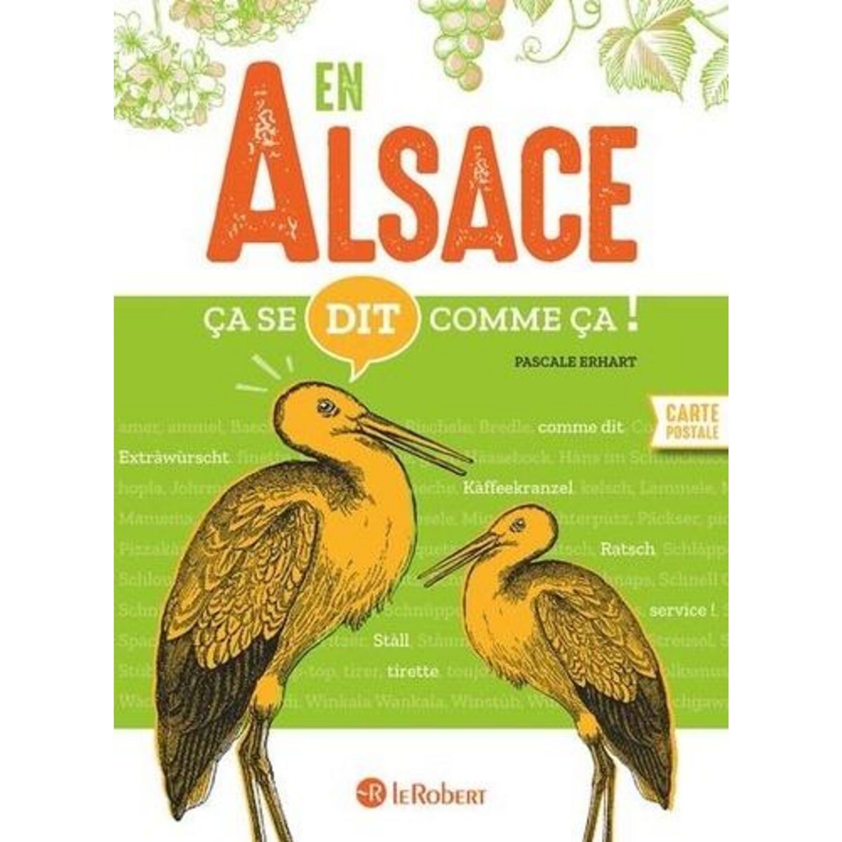 EN ALSACE CA SE DIT COMME CA !, Erhart Pascale