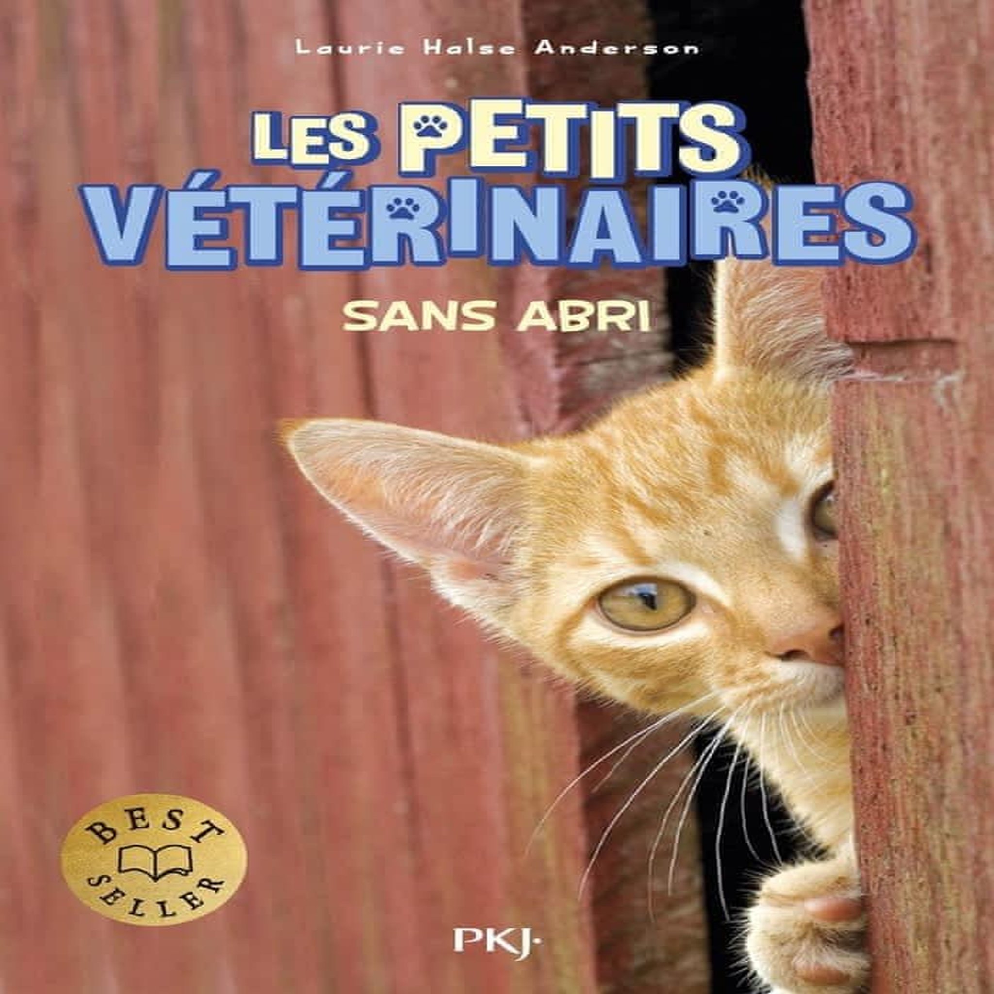 LES PETITS VETERINAIRES TOME 2 : SANS ABRI, Halse Anderson Laurie