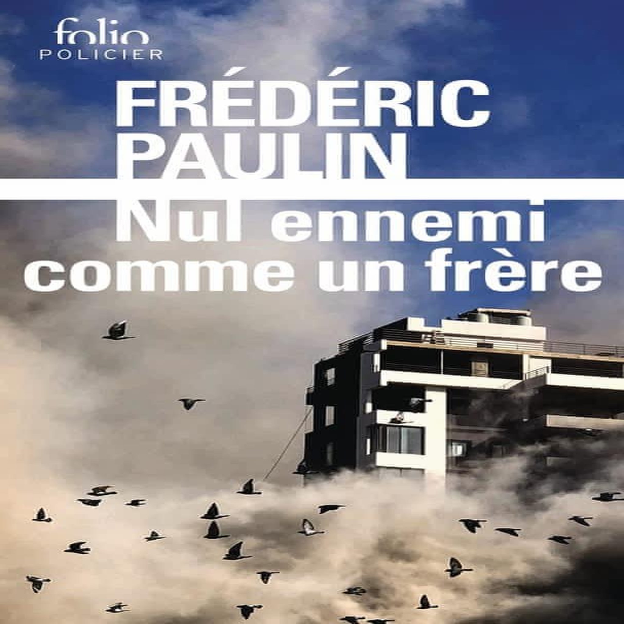 NUL ENNEMI COMME UN FRERE (1975-1983), Paulin Frédéric