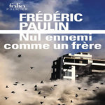 NUL ENNEMI COMME UN FRERE (1975-1983), Paulin Frédéric