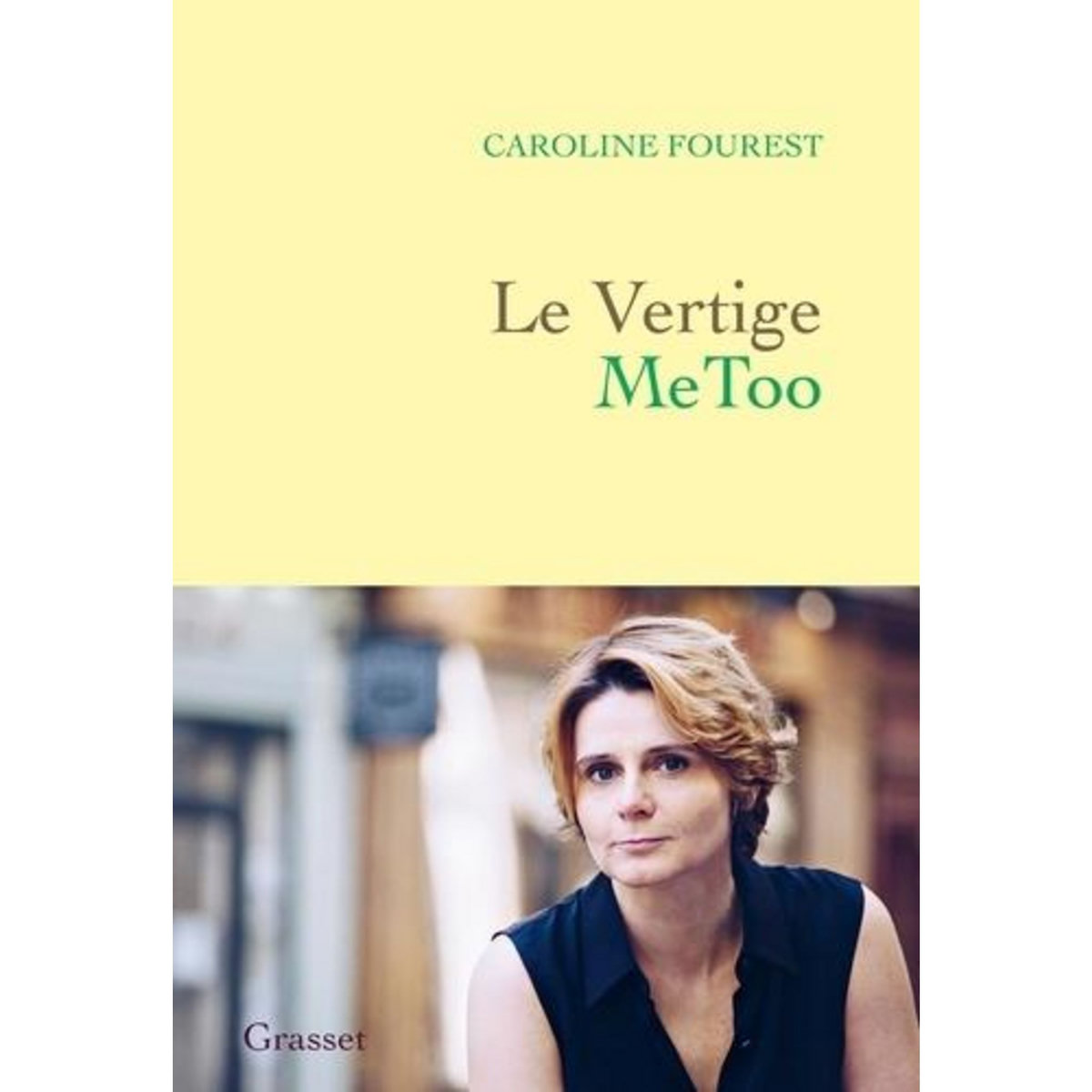 LE VERTIGE METOO. TROUVER L'EQUILIBRE APRES LA NOUVELLE REVOLUTION SEXUELLE, Fourest Caroline